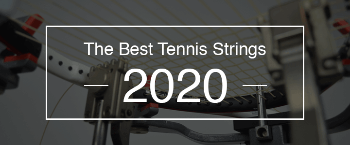 The Best Tennis Strings 2020