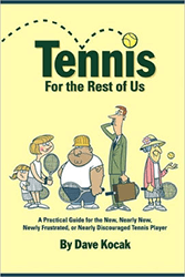 Tennis for the Rest of Us by Dave Kocak