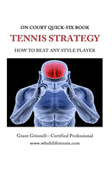 Tennis Strategy: How to Beat Any Player by Grant Grinnell