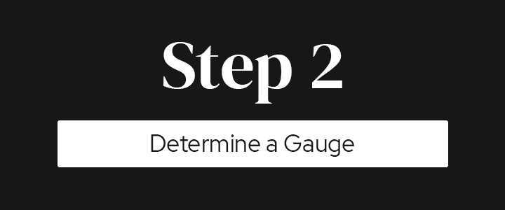 Step 2: Determine a Gauge