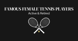 50+ Famous Female Tennis Players | Active & Retired