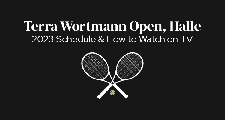 Terra Wortmann Open, Halle Schedule of Play & How to Watch on TV