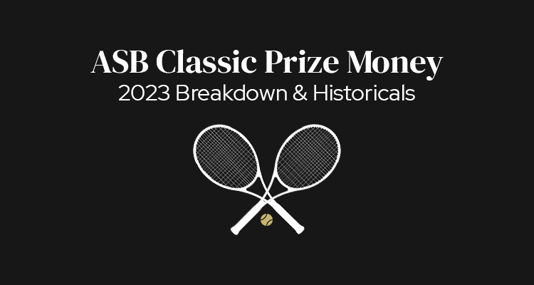 ASB Classic, Auckland Prize Money | 2023 Breakdown & Historicals