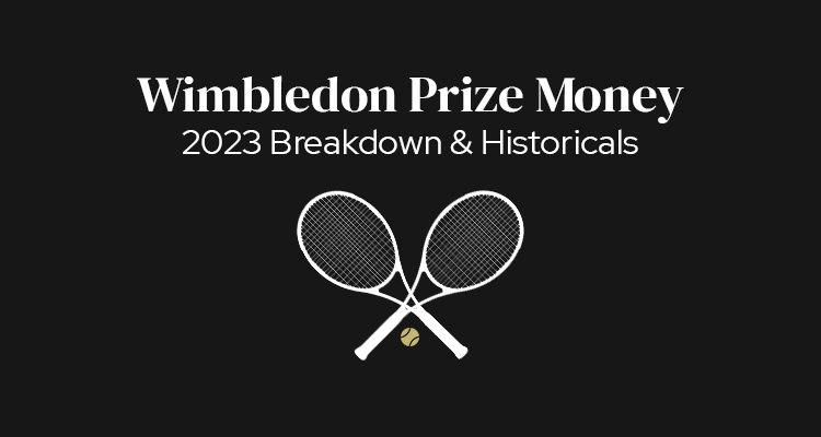 Wimbledon Prize Money | 2023 Breakdown & Historicals