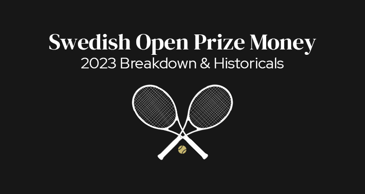 Swedish Open, Nordea Prize Money | 2023 Breakdown & Historicals