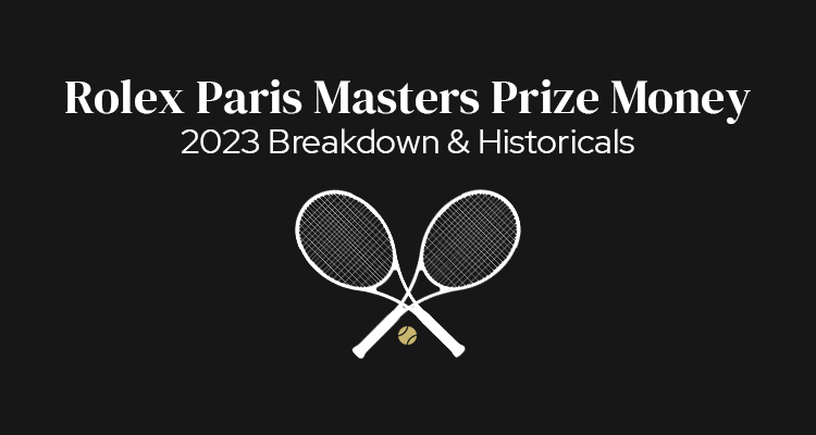 Rolex Paris Masters, Bercy Prize Money | 2023 Breakdown & Historicals
