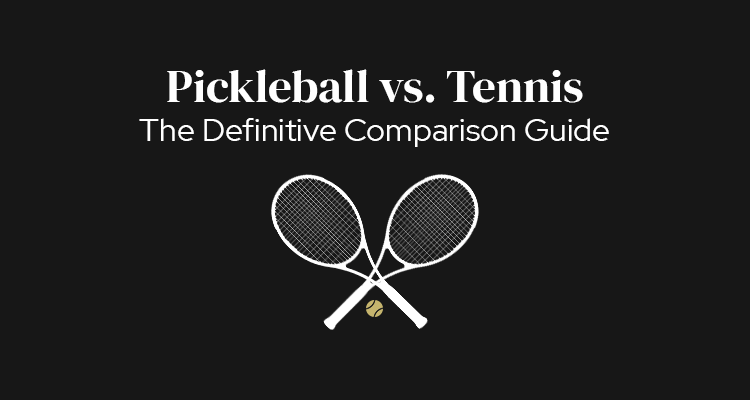 Pickleball vs. Tennis | The Definitive Comparison Guide