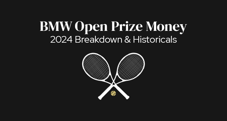 BMW Open, Munich Prize Money | 2024 Breakdown & Historicals