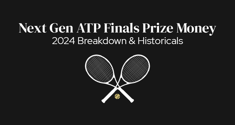 Next Gen ATP Finals Prize Money | 2024 Breakdown & Historicals