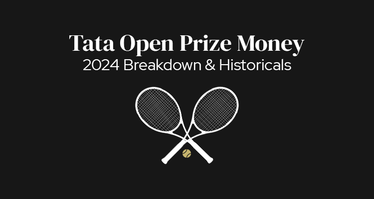 Tata Open Prize Money | 2024 Breakdown & Historicals