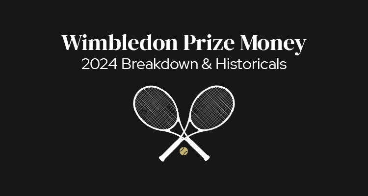 Wimbledon Prize Money | 2024 Breakdown & Historicals